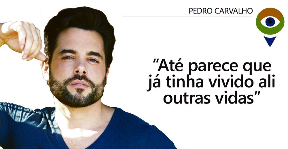 ENTREVISTA: Ator Pedro Carvalho